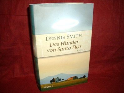 Das Wunder von Santo Fico - gebunden, Dennis Smith, Georg Deggerich