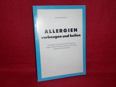 Allergien-vorbeugen und heilen-Vorsorge und nat?rliche Heilmethoden gegen H ...