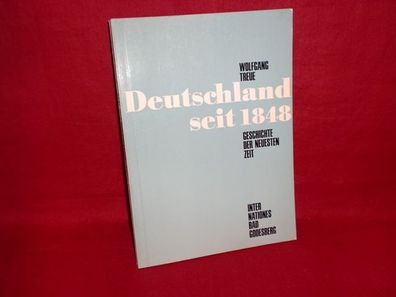 Deutschland seit 1848 : Geschichte d. neuesten Zeit / Wolfgang Treue, Wolfg ...