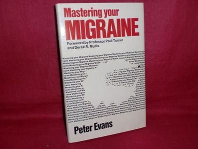 Mastering Your Migraine, Peter Evans