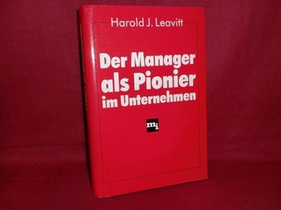 Der Manager als Pionier im Unternehmen, Harold J. Leavitt