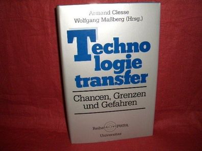 Technologietransfer. Chancen, Grenzen und Gefahren, Armand Clesse, Wolfgang ...