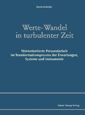 Werte-Wandel in turbulenter Zeit: Wertorientierte Personalarbeit im Transfo ...
