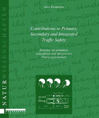Contributions to Primary, Secondary and Integrated Traffic Safety: Beitr?ge ...