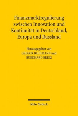 Finanzmarktregulierung zwischen Innovation und Kontinuit?t in Deutschland, ...