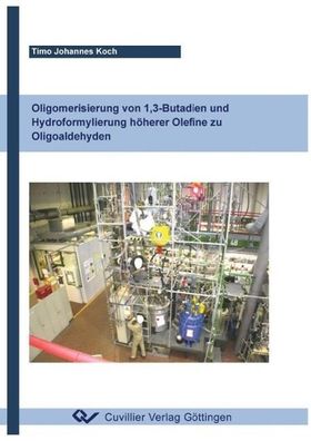 Oligomerisierung von 1,3-Butadien und Hydroformylierung h?herer Olefine zu ...