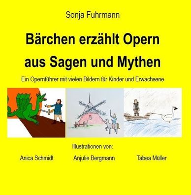 B?rchen erz?hlt Opern aus Sagen und Mythen: aus Sagen und Mythen / Ein Oper ...