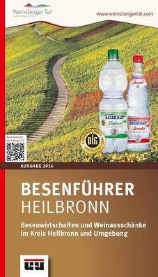 Besenf?hrer Heilbronn - Ausgabe 2016: 145 Besenwirtschaften und Weinaussch? ...