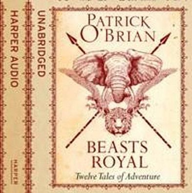 Beasts Royal: Twelve Tales of Adventure [Unabridged Edition]: Twelve Tales ...