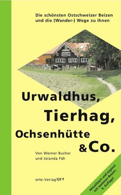 Urwaldhus, Tierhag, Ochsenh?tte & Co.: Die sch?nsten Ostschweizer Beizen un ...