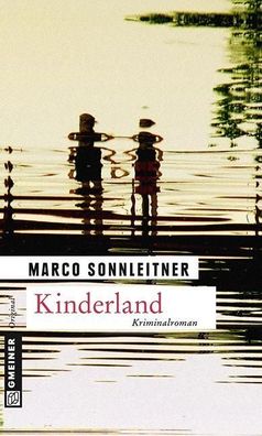 Kinderland: Bartholom?us Kammerlanders zweiter Fall (Kriminalromane im GMEI ...