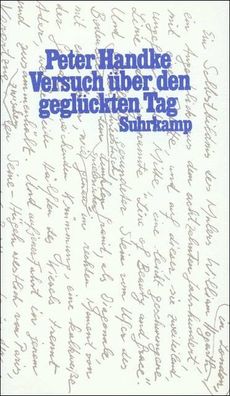 Versuch ?ber den gegl?ckten Tag, Peter Handke