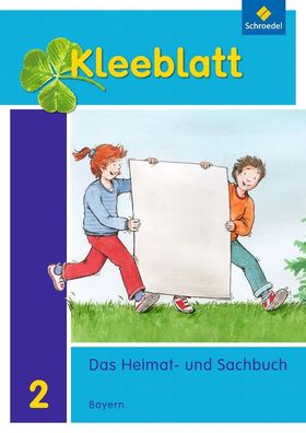 Kleeblatt. Das Heimat- und Sachbuch - Ausgabe 2014 Bayern: Sch?lerband 2: m ...