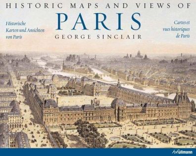 Historische Karten und Ansichten von Paris / Cartes et vues historiques de ...
