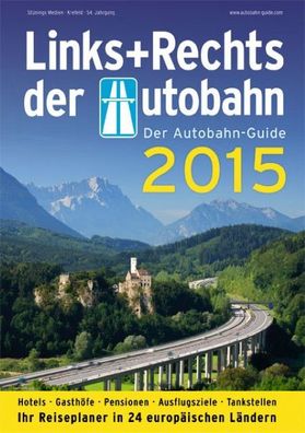 Links + Rechts der Autobahn 2015: Der Autobahn-Guide, Ali Aksoy, Lisa Miegel, ...