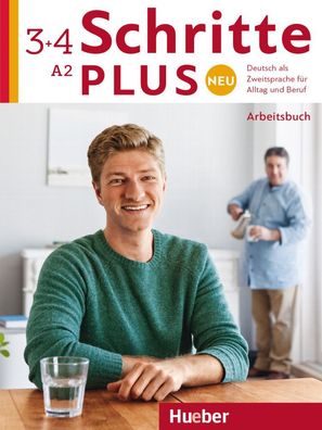 Schritte plus Neu 3 + 4: Deutsch als Zweitsprache f?r Alltag und Beruf / Arbe ...