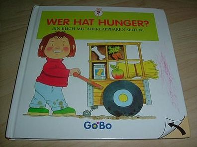 Wer hat Hunger? Ein Buch mit aufklappbaren Seiten!