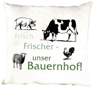 Dekokissen Kissen mit Print - Frisch Frischer unser Bauernhof - TW051 weiß - Gr. ca