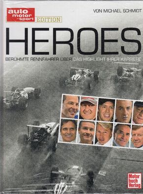 Heroes - Berühmte Rennfahrer über das Highlight ihrer Karriere