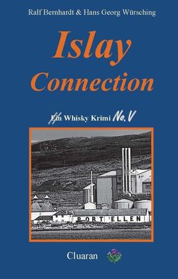 Islay Connection von Hans G Würsching und Ralf Bernhardt...