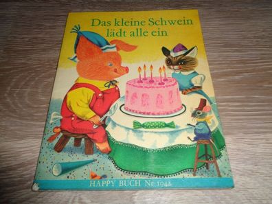 Happy Buch Nr.1042-Das kleine Schwein lädt alle ein
