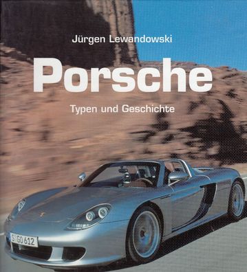 Porsche - Typen und Geschichte