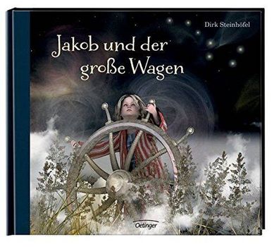 Jakob und der große Wagen - von Dirk Steinhöfel NEU