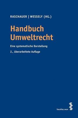 Handbuch Umweltrecht, Nicolas Raschauer, Wolfgang Wessely (Hg.)