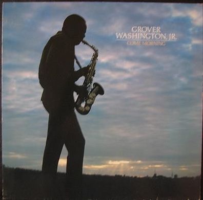 Grover Washington Jr. - come morning - LP - 1981