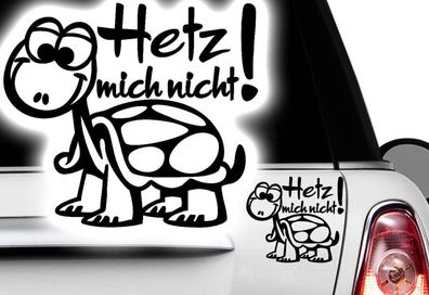 1x Hetz mich nicht! Aufkleber Auto Heul Doch Schnecke Sticker Auto Schildkröte x