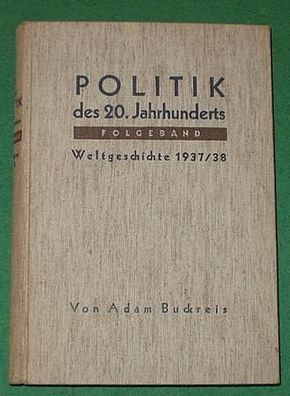 Politik des 20. Jahrhunderts - Weltgeschichte 1937/38