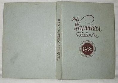 Wegweiser Kalender 1936