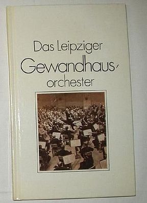 Das Leipziger Gewandhaus Orchester