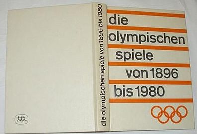 Die Olympischen Spiele von 1896 bis 1980
