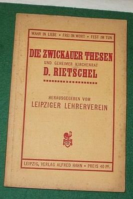 Die Zwickauer Thesen und Geh. Kirchenrat D. Rietschel