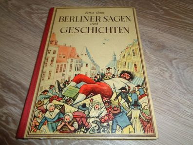 Ernst Grau - Berliner Sagen und Geschichten - Altberliner Verlag Lucie Groszer 1954