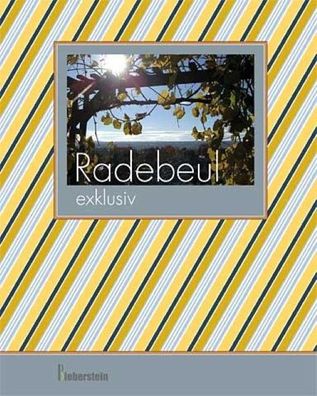 Radebeul exklusiv: Bildband in Deutsch und Englisch - Radebeul?s finest, Ho ...