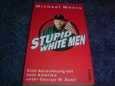 Michael Moore-Stupid White Men-Eine Abrechnung mit dem.