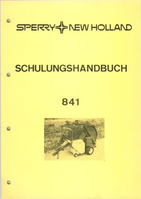 New Holland Schulungs Handbuch Rundballenpresse 841