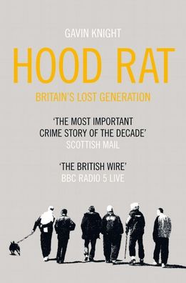Hood Rat, Gavin Knight
