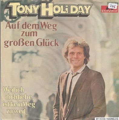 7" Vinyl Tony Holiday # Auf dem Weg zum großen Glück
