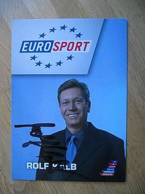 Eurosport Fernsehmoderator Rolf Kalb - handsigniertes Autogramm!!!