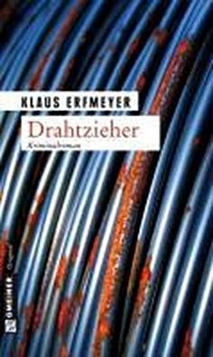 Drahtzieher: Knobels siebter Fall (Kriminalromane im Gmeiner-verlag), Klaus ...