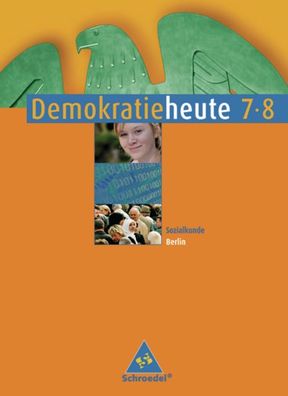 Demokratie heute/ Ausgabe 2006 f?r Berlin Klasse 7-10: Demokratie heute - Au ...
