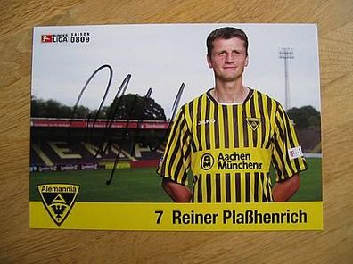 Alemannia Aachen Saison 08/09 Reiner Plaßhenrich - handsigniertes Autogramm!!!