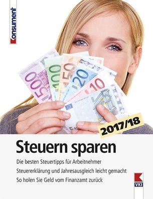 Steuern sparen 2017/18: Die besten Steuertipps f?r Arbeitnehmer. Steuererkl ...