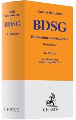 BDSG: Bundesdatenschutzgesetz (Gelbe Erl?uterungsb?cher), Peter Gola, Chris ...