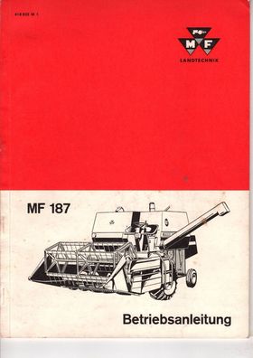 Originale Betriebsanleitung Massey Ferguson Mähdrescher MF 187 und Betriebserlaunis