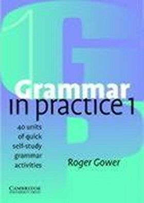 Grammar in Practice 1, Roger Gower