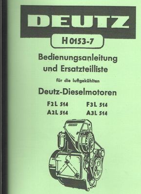 Bedienungsanleitung und Ersatzteilliste Deutz Dieselmotoren F 2 L 514 / F 3 L 514